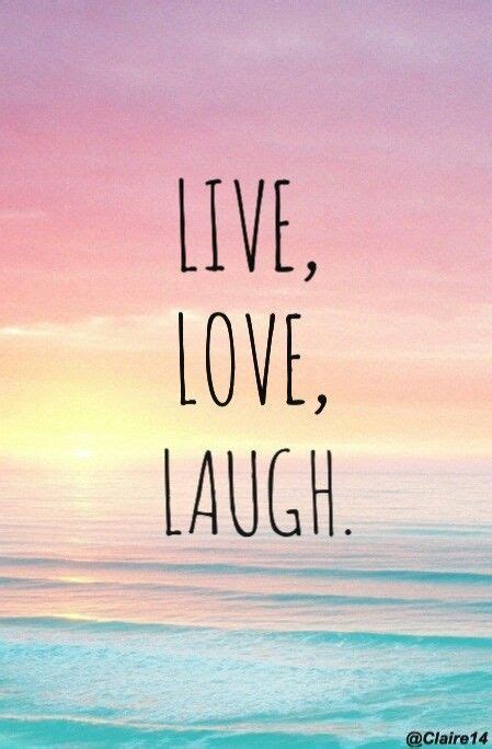 Live Love Laugh Inspirational Quotes Wallpapers Quotes