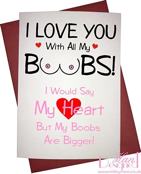 I Love You With All My Boobs I Would Say My Heart But My Boobs Are Bigger Novelty Valentines