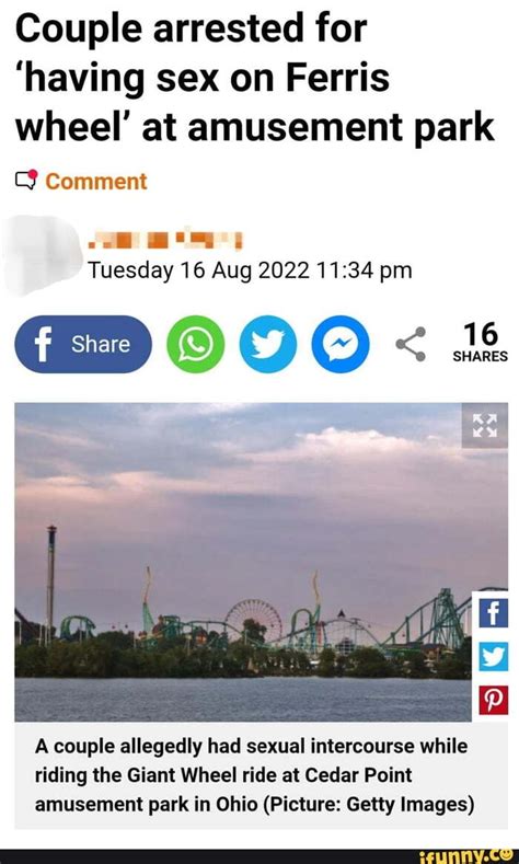 Couple Arrested For Having Sex On Ferris Wheel At Amusement Park C