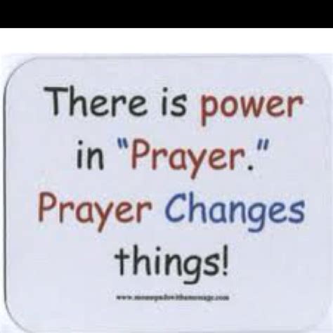 Believe In The Power Of Prayer Quotes Quotesgram