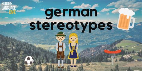 German Stereotypes Europe Language Cafe