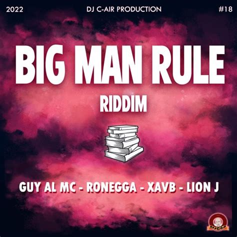 Big Man Rule Riddim Dj C Air Production Riddims World