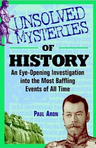 9780471351900 Unsolved Mysteries Of History An Eyeopening Journey