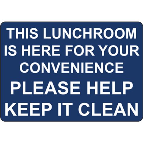 This Lunchroom Is Here For Your Convenience Please Help Keep It Clean