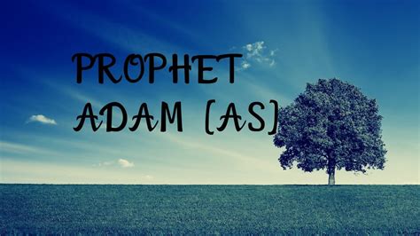 Stories Of Prophet Adam As Youtube