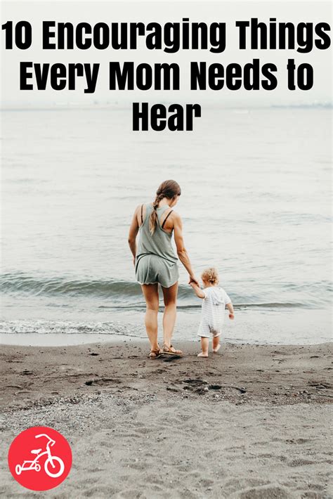 10 encouraging things every mom needs to hear