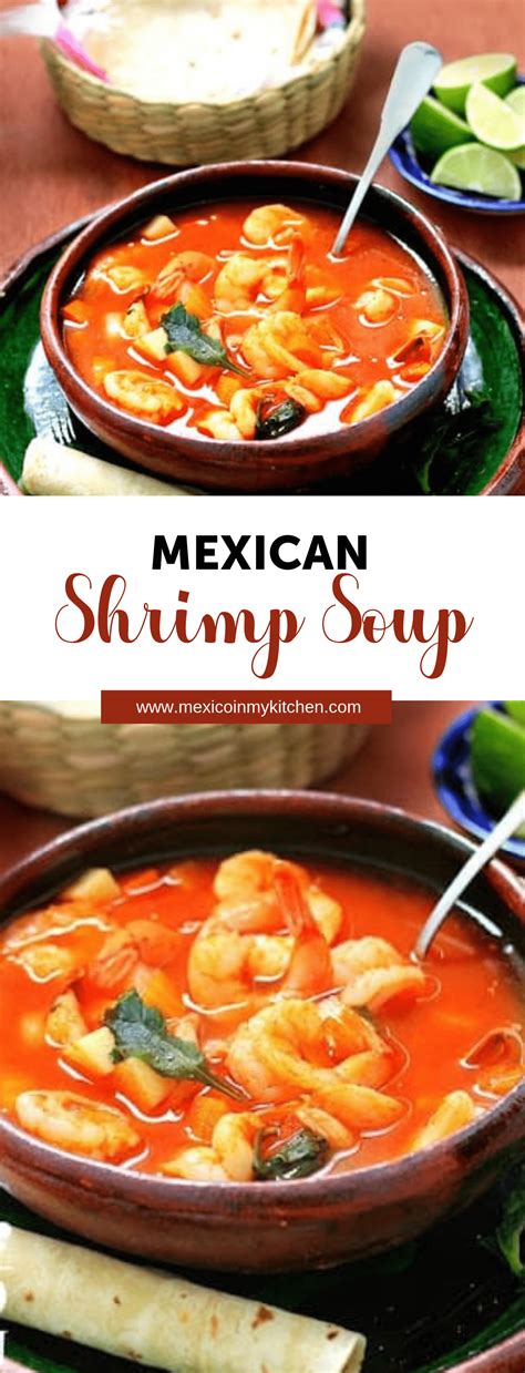 Whether they are cooked in pasta, served with a tossed salad, or eaten with cocktail sauce, what could be better than shrimp? Caldo de Camarón #mexicanshrimprecipes | Mexican soup ...