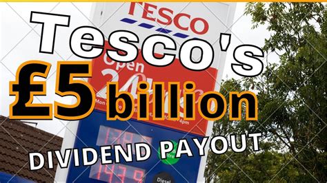 Tescos To Pay £5 Billion In Dividends Why Im Investing £100 Youtube