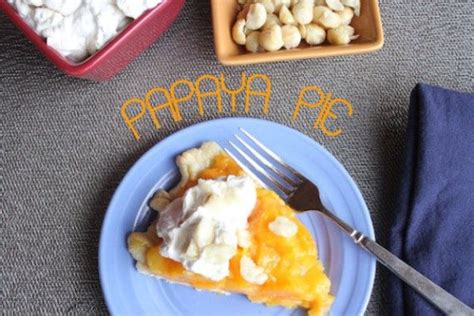Papaya Pie At Real Food Recipes Yummy Food Delicious