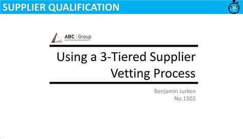 Using A 3 Tiered Supplier Vetting Process
