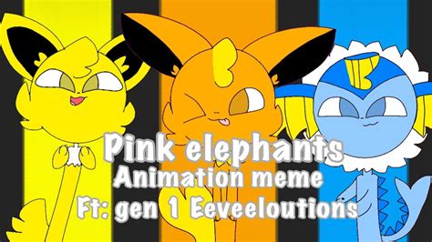 Pink Elephants Animation Meme Ft Gen 1 Eeveeloutions Youtube