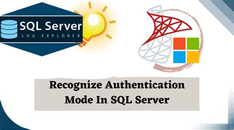 Recognize Authentication Mode In SQL Server With This Guide