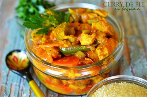 Curry De Pui Cu Legume Retete Culinare By Teo S Kitchen