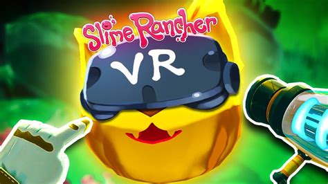 Being Hunted By Hunter Slimes In Vr Slime Rancher Vr Playground New