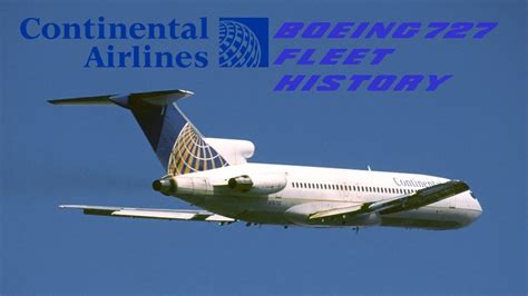 Continental Airlines Boeing 727 Fleet History 1967 1999 Youtube
