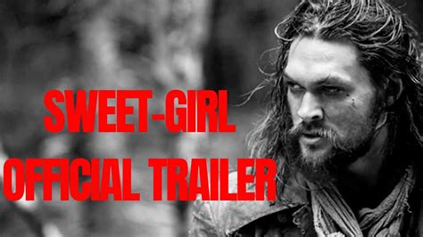 Sweet Girl Trailer 2021 Jason Momoa Isabela Merced Netflix Film