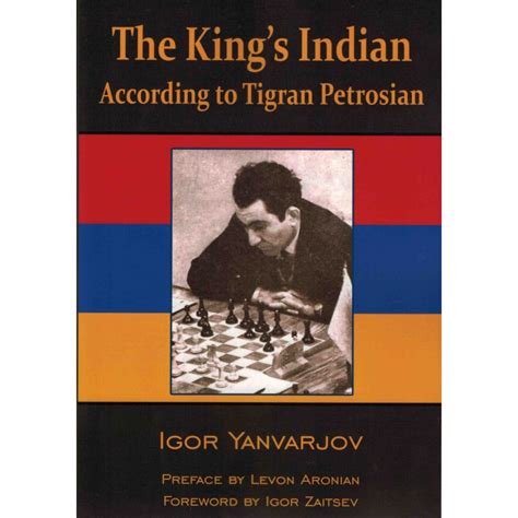 The King S Indian According To Tigran Petrosian De Igor Yanvarjov