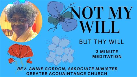 Not My Will But Thy Will Rev Annie Gordon Youtube