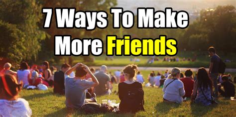 7 Ways To Make More Friends How To Meet New People