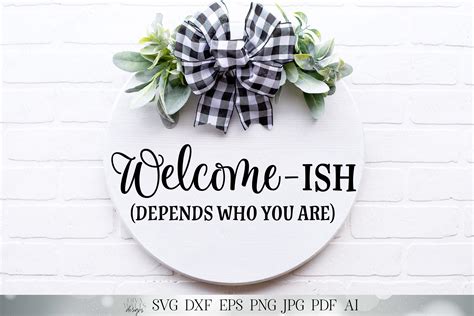 Welcome Ish SVG Farmhouse Welcome Sign Front Door Decor Round Si