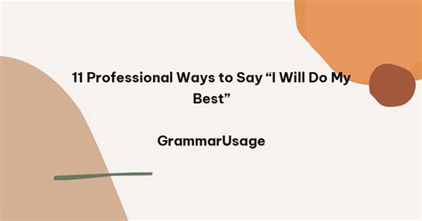 11 Professional Ways To Say I Will Do My Best Grammarusage