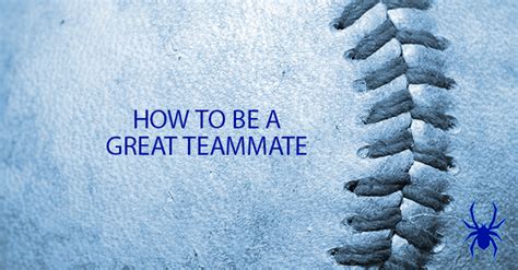 How To Be A Great Teammate Spiders Elite