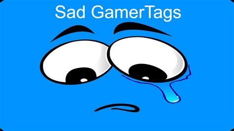 Sad Gamertags Xbox 2018 October Youtube