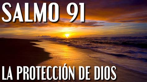 Salmo 91 La Protección De Dios Youtube