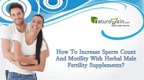 how to increase sperm count and motility with herbal male fertility supplements