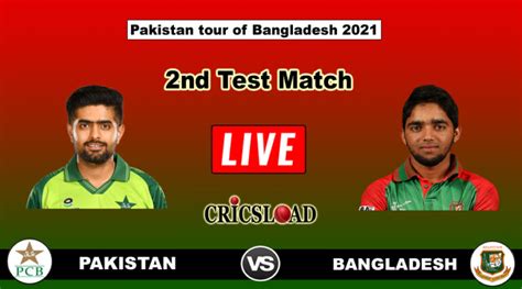 Pak Vs Ban 2nd Test Live Score Bangladesh Vs Pakistan Ptv Sports