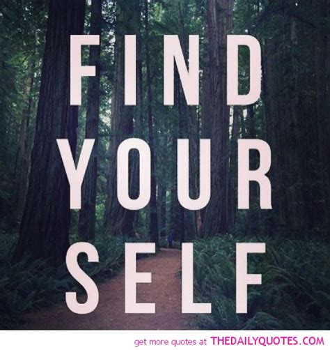 Inspirational Quotes About Finding Yourself Quotesgram
