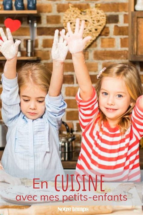Cuisiner Avec Ses Petits Enfants Un Vrai D Lice Petits Enfants