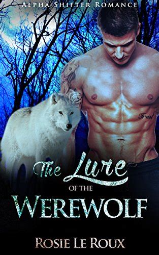 Amazon The Lure Of The Werewolf Alpha Shifter Romance Paranormal Romance Werewolf Story