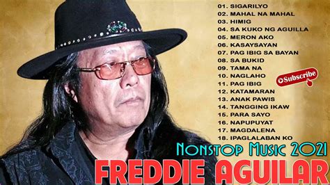 Freddie Aguilar Best Music Hits Songs Nonstop Freddie Aguilar Love