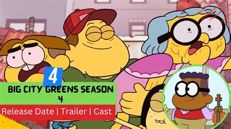 Big City Greens Season 4 Release Date Trailer Cast Expectation