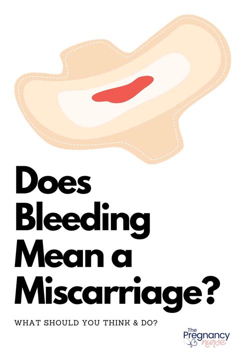 Does Vaginal Bleeding Mean A Miscarriage In Early Pregnancy The Pregnancy Nurse®