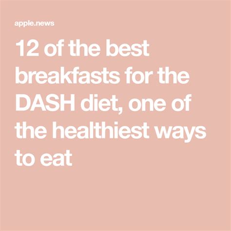 Dash Diet Breakfast Ideas To Help You Get Healthy This Year — Insider
