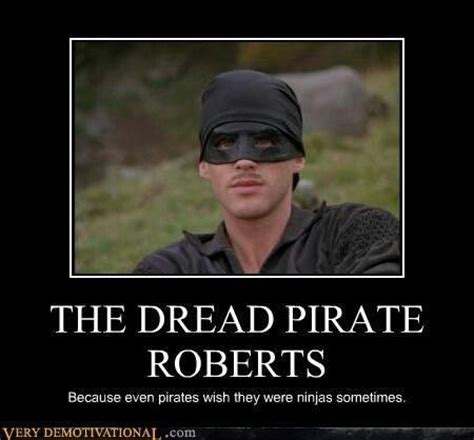 With tenor, maker of gif keyboard, add popular princess bride meme animated gifs to your conversations. Dread Pirate Roberts | Halloween Costume Ideas | Pinterest | Robert ri'chard, Pirates and Dreads