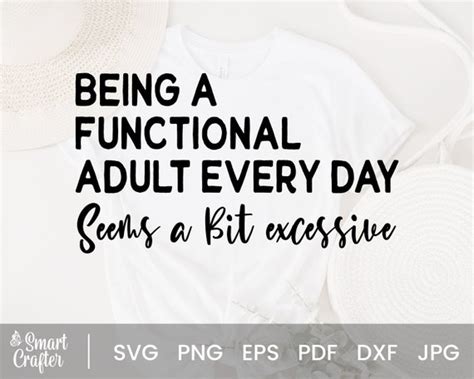 Being A Functional Adult Everyday Seems A Bit Excessive Svg Etsy
