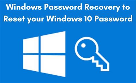 Windows Password Recovery Reset Your Windows 10 Password