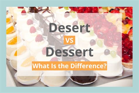 Desert Vs Dessert Which Is The Correct Spelling