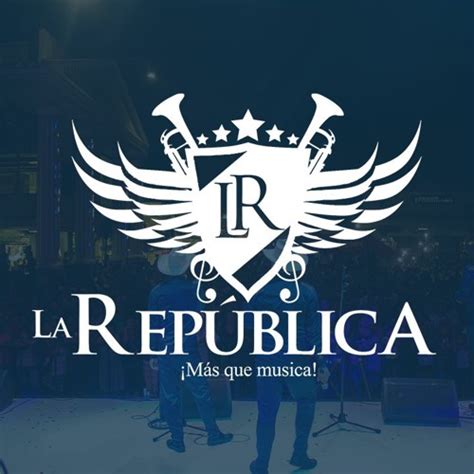Stream Grupo La Republica Music Listen To Songs Albums Playlists