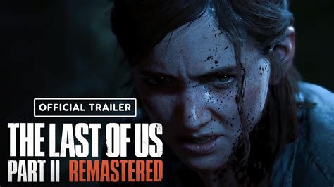 The Last Of Us 2 Remastered Official Announcement Trailer Youtube