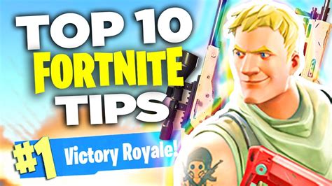 Top 10 Fortnite Battle Royale Tips You Need To Know Youtube