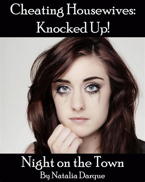 Cheating Housewives Knocked Up Night On The Town Kindle Edition By Darque Natalia