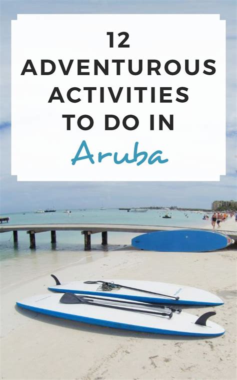 12 Adventurous Activities In Aruba Caribbean Travel Romantic