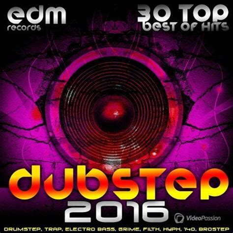 Dubstep 2016 30 Top Best Of Hits Mp3 Buy Full Tracklist