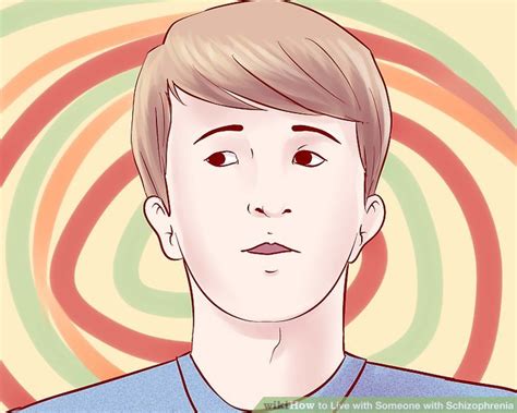 Things not to say season 2: How to Live with Someone with Schizophrenia (with Pictures)