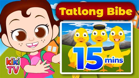 Tatlong Bibe 15 Mins More Nursery Rhymes Kids Song Kikitv Youtube