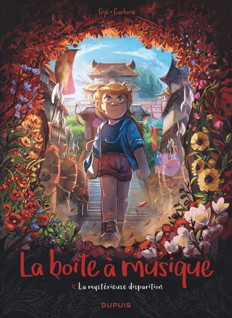 La Boîte à Musique Tome 4 Une Bd Jeunesse De Gijé Et Carbone Dupuis